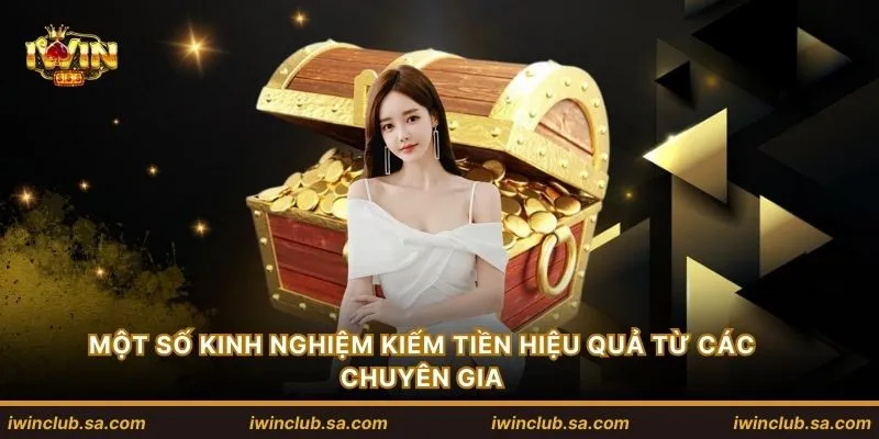 Một số kinh nghiệm kiếm tiền hiệu quả từ các chuyên gia