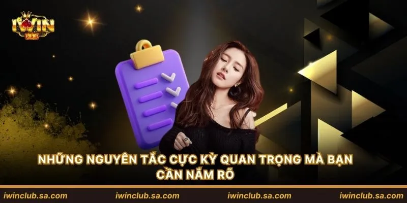 Những nguyên tắc cực kỳ quan trọng mà bạn cần nắm rõ