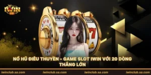Nổ Hũ Điêu Thuyền